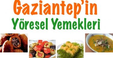 Gaziantep yöresel yemekleri, Gaziantep'in yöresel yemekleri, Gaziantep yöresel tatları, Antep yöresel yemekleri, antep yemekleri, Gaziantep antepleri