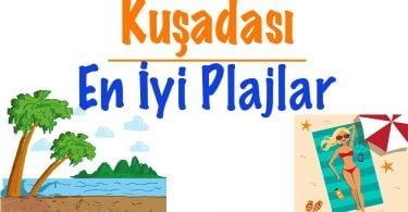 Kuşadası, Kuşadası plaj, Kuşadası plajı, Kuşadası plajları, Kuşadası en iyi plajlar, Kuşadası'nın plajları