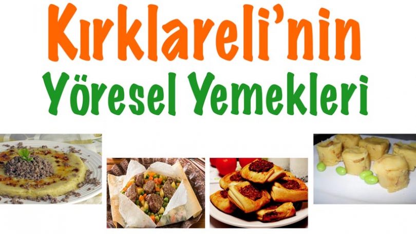 Kırklareli, Kırklareli yemekleri, Kırklareli Yöresel yemekleri, Kırklareli lezzetleri