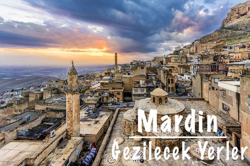 Mardin Gezilecek Yerler, Mardin'de Gezilecek Yerler, Mardin Gezi Rehberi, Mardin'de nereler gezilmesi