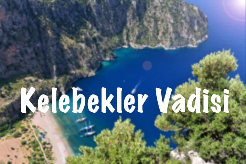 Kelebekler Vadisi, Kelebekler Vadisi hakkında bilgi, Kelebekler Vadisi nerede, Kelebekler Vadisi nasıl gidilir, Fethiye Kelebekler Vadisi, Kelebekler Vadisi fethiye, Muğla Kelebekler Vadisi