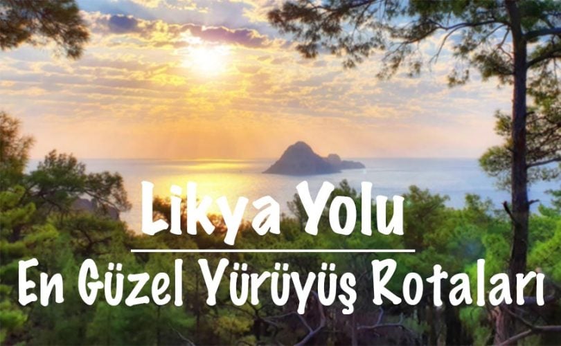 Likya Yolu, Likya Yolu yürüyüş rotaları, Likya Yolu yürüyüş parkurları, Likya yürüyüşü parkurları