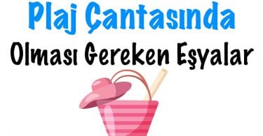 Plaj Çantasında Olması Gerekenler, Plaj çantası eşyaları, Plaj çantası malzemeleri, plaj çantasına ne konur, Plaj Çantasında Neler Olmalı, plaj çanta içi