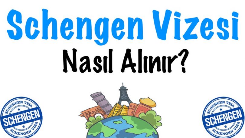 Schengen, Schengen Vizesi, Schengen Vizesi nasıl alınır, Schengen Vizesi almak, Schengen Vizesi alma rehberi