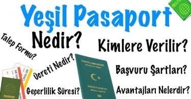 Yeşil Pasaport, Yeşil Pasaport nedir, Yeşil Pasaport kimler alabilir, Yeşil Pasaport kimlere verilir, Yeşil Pasaport başvuru şartları, Yeşil Pasaport talep formu, Yeşil Pasaport ücreti, Yeşil Pasaport geçerlilik süresi