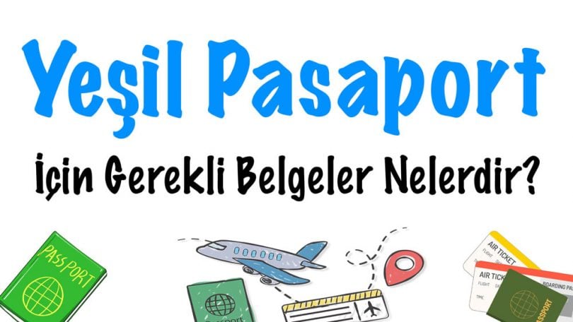 Yeşil Pasaport, Yeşil Pasaport başvurusu, Yeşil Pasaport belgeler, Yeşil Pasaport evraklar, Yeşil Pasaport başvuru belgeleri, Yeşil Pasaport başvuru evrakları, Yeşil Pasaport için gerekli belgeler, Yeşil Pasaport için gerekli evraklar