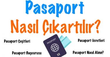 Pasaport Nasıl Çıkarılır, Pasaport, Pasaport nasıl çıkartılır, Pasaport nasıl alınır, Pasaport nedir, Pasaport çeşitleri, Pasaport türleri, Pasaport ücreti, Pasaport harçları, Pasaport başvurusu nasıl yapılır, Pasaport randevusu nasıl alınır