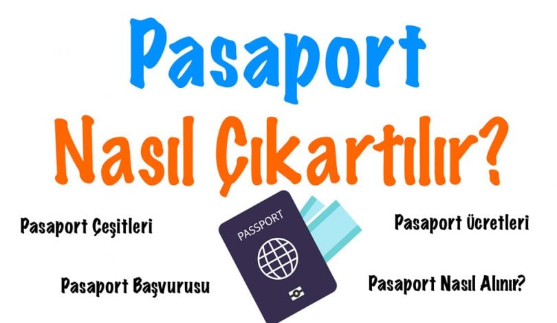 Pasaport Nasıl Çıkarılır, Pasaport, Pasaport nasıl çıkartılır, Pasaport nasıl alınır, Pasaport nedir, Pasaport çeşitleri, Pasaport türleri, Pasaport ücreti, Pasaport harçları, Pasaport başvurusu nasıl yapılır, Pasaport randevusu nasıl alınır